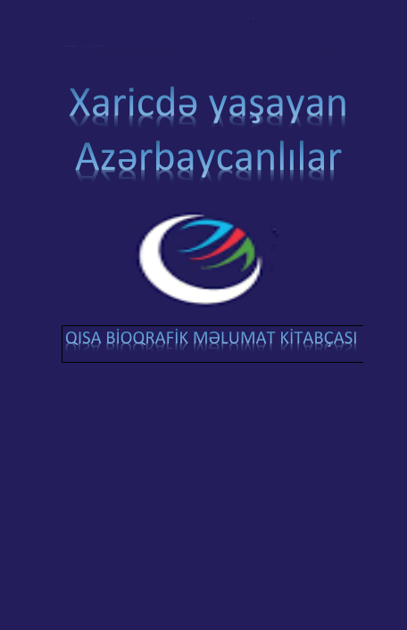 Xaricdə yaşayan azərbaycanlılar. Qısa bioqrafik məlumat kitabçası